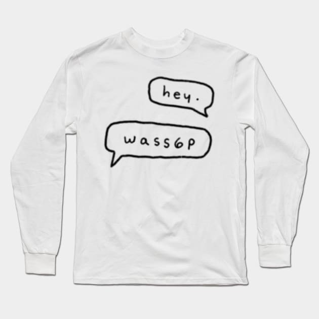 wass6p Long Sleeve T-Shirt by okaybutwhatif